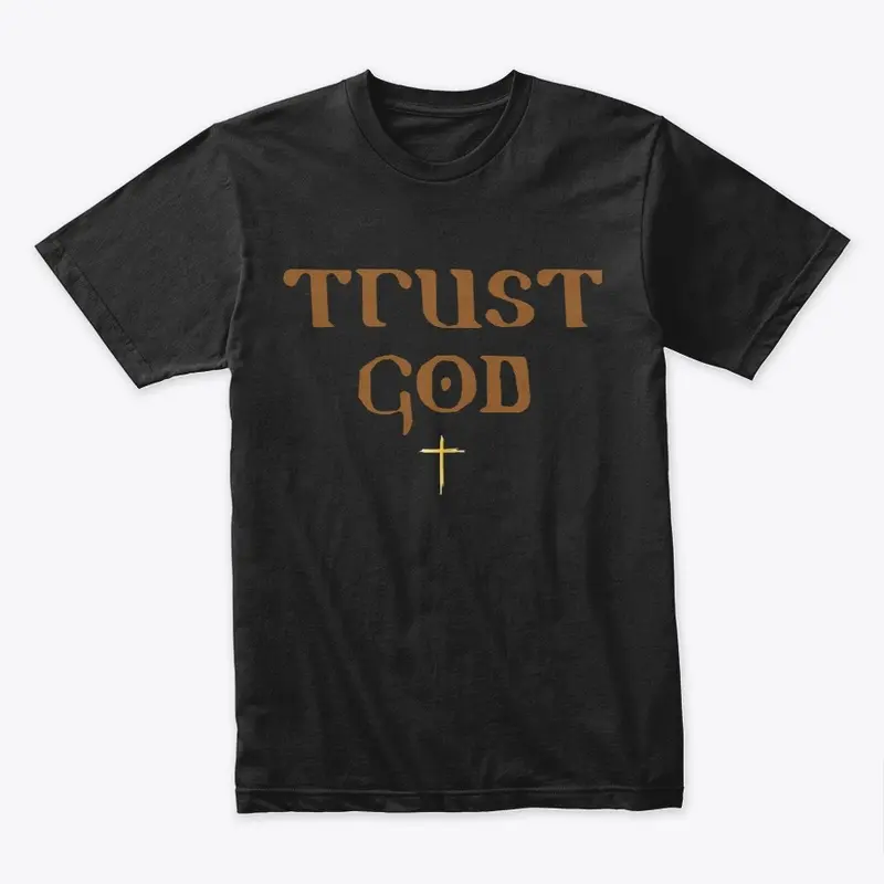 Trust GOD Premium Tshirt